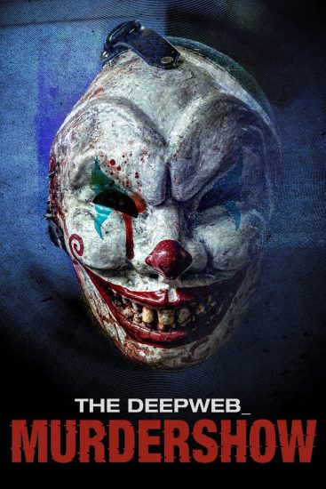 مشاهدة فيلم The Deep Web Murdershow 2023 مترجم